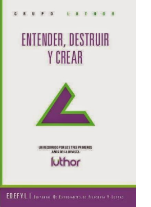 Entender, destruir y crear